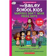 Vampires Don't Wear Polka Dots: A Graphix Chapters Book (The Adventures of the Bailey School Kids #1) (Summer Reading)