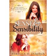 Sense & Sensibility: A Latter-Day Tale