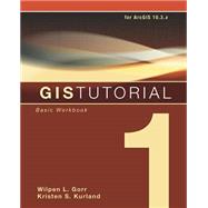 GIS Tutorial 1: Basic Workbook for ArcGIS 10.3.x