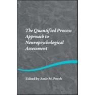 The Quantified Process Approach To Neuropsychological Assessment
