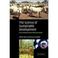 The Science of Sustainable Development: Local Livelihoods and the Global Environment