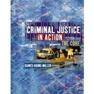 Criminal Justice in Action The Core (with InfoTrac)