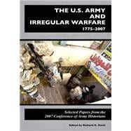 The U.s. Army and Irregular Warfare 1775-2007