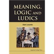 Meaning, Logic and Ludics