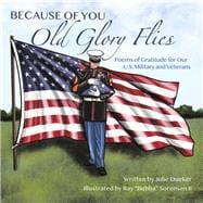 Because of You Old Glory Flies