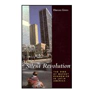 Silent Revolution : The Rise of Market Economics in Latin America