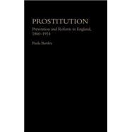Prostitution: Prevention and Reform in England, 1860-1914