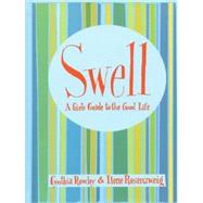Swell : A Girl's Guide to the Good Life