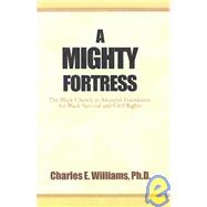 A Mighty Fortress: The Black Church As Ancestral Foundation for Black Survival and Civil Rights