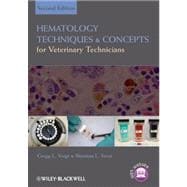 Hematology Techniques and Concepts for Veterinary Technicians