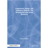 Experiment Design and Statistical Methods for Behavioural and Social Research