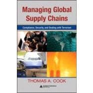 Managing Global Supply Chains: Compliance, Security, and  Dealing with Terrorism