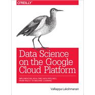Data Science on the Google Cloud Platform
