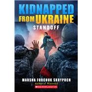 Standoff (Kidnapped From Ukraine #2)