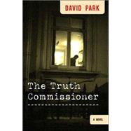 The Truth Commissioner A Novel