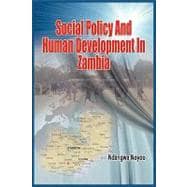 Social Policy and Human Development in Zambia,9781906704568