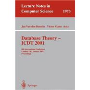Database Theory--Icdt 2001