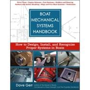 Boat Mechanical Systems Handbook How to Design, Install, and Recognize Proper Systems in Boats