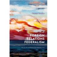 Foreign Relations Federalism The EU in Comparative Perspective