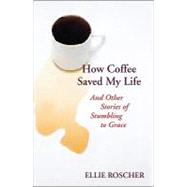 How Coffee Saved My Life