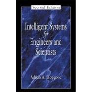 Intelligent Systems for Engineers and Scientists, Second Edition