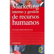 Marketing Interno Y Gestion De Recursos Humanos/Internal Marketing and Human Resources