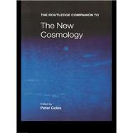 The Routledge Companion to the New Cosmology