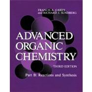 Advanced Organic Chemistry Pt. B : Reactions and Synthesis