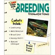 The Super Simple Guide To Breeding Freshwater Fishes