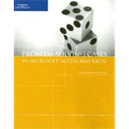 Problem Solving Cases with Microsoft Access and Excel, 6th Edition