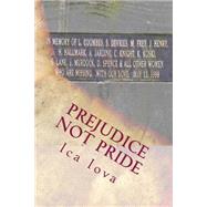 Prejudice Not Pride
