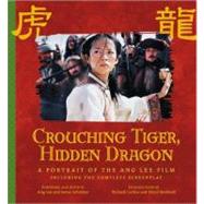Crouching Tiger, Hidden Dragon : A Portrait of Ang Lee's Epic Flim