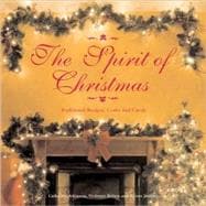 The Spirit of Christmas; Traditional Recipes, Crafts and Carols