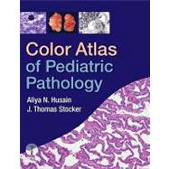 Color Atlas of Pediatric Pathology