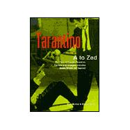 Tarantino : A to Zed Guide Includes Jackie Brown and Beyond