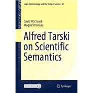 Alfred Tarski on Scientific Semantics