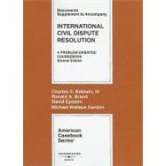 Baldwin, Brand, Epstein, and Gordon's International Civil Dispute Resolution, Documents Supplement