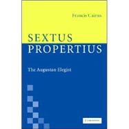 Sextus Propertius: The Augustan Elegist