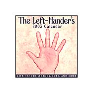 The Left-Handers 2003 Calendars: Left-Handed Legends, Lore, and More