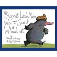 The Story of the Little Mole Who Went in Search of Whodunit Mini Edition