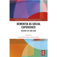 The Social Reframing of Dementia: The Challenge to Change