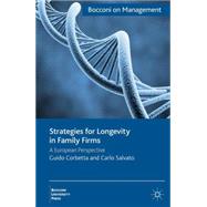 Strategies for Longevity in Family Firms A European Perspective