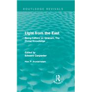 Light from the East: Being Letters on G±anam, The Divine Knowledge