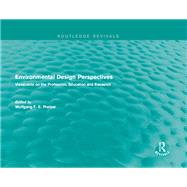 Environmental Design Perspectives: Viewpoints on the Profession, Education and Research
