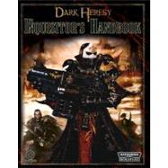 Dark Heresy The Inquisitor's Handbook: The Ultimate Player's Guide
