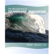 The Management of Technology and Innovation: A Strategic Approach