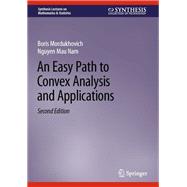 An Easy Path to Convex Analysis and Applications