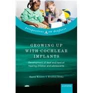 Growing Up with Cochlear Implants Development of deaf and hard of hearing children and adolescents