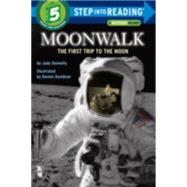 Moonwalk The First Trip to the Moon