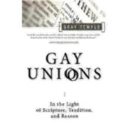 Gay Unions in Light of Scripture Tradition and Reason